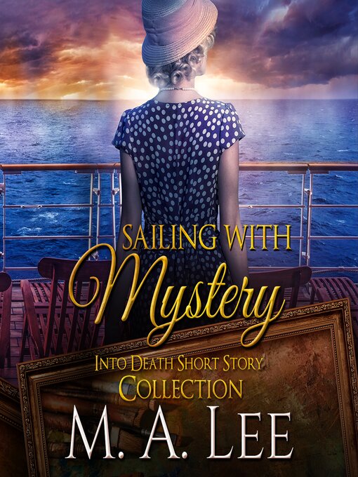 Title details for Sailing with Mystery by M.A. Lee - Wait list